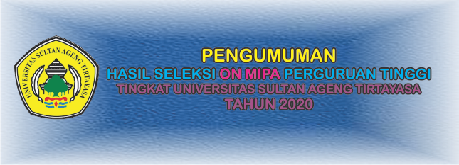 Pengumuman Hasil Seleksi ON MIPA Perguruan Tinggi Tingkat Universitas Sultan Ageng Tirtayasa